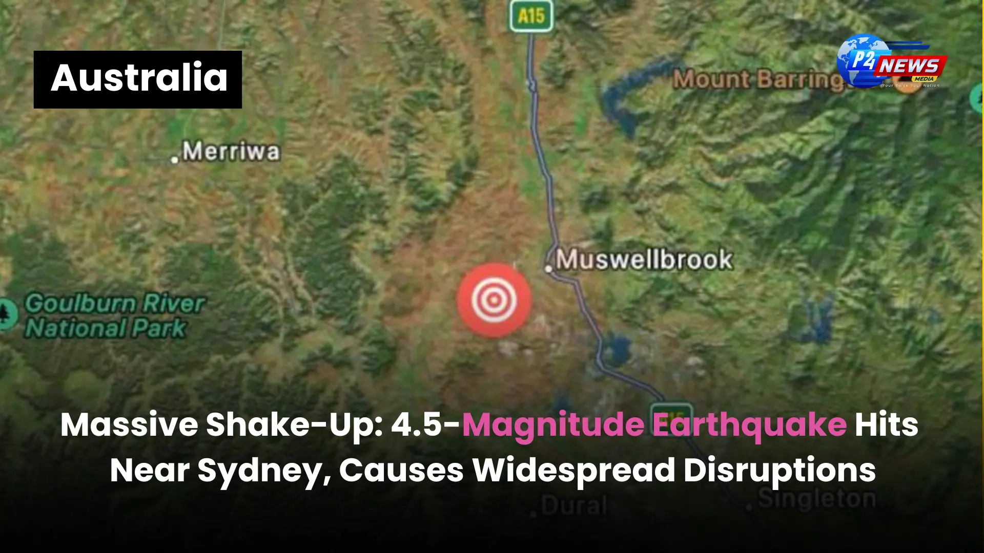 Massive Shake-Up: 4.5-Magnitude Earthquake Hits Near Sydney, Causes Widespread Disruptions